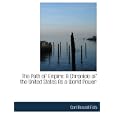 The Path of Empire: A Chronicle of the United States As a World Power