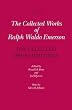 Collected Works of Ralph Waldo Emerson, Volume X: Uncollected Prose Writings