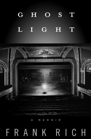 Ghost Light: A Memoir by Rich, Frank (2000) Hardcover
