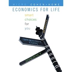 Economics for Life: Smart Choices for You, First Edition with MyEconLab