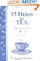 15 Herbs for Tea: Storey's Country Wisdom Bulletin A-184 (Storey Country Wisdom Bulletin, a-184)