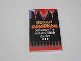 Schwarzer Tee mit drei St&uuml;ck Zucker. - Renan Demirkan