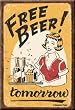 Free Beer! Tomorrow Refrigerator Magnet
