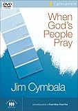 When God's People Pray: Six Sessions on the Transforming Power of Prayer (Zondervangroupware(tm) Small Group Edition)