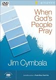When God's People Pray: Six Sessions on the Transforming Power of Prayer (DVD)