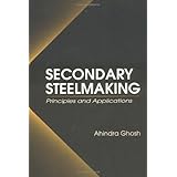 Secondary Steelmaking: Principles and Applications
