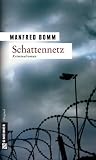 Schattennetz - Der siebte Fall f&uuml;r August H&auml;berle - Manfred Bomm