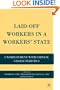Laid-Off Workers in a Workers' State: Unemployment with Chinese Characteristics