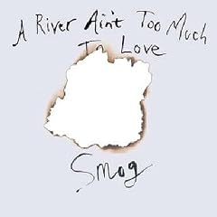 A River Ain't Too Much to Love