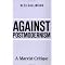 For anti-Postmodernism leftists