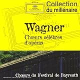 Wagner: Choeurs célèbres d'opéras