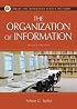 The Organization of Information: Second Edition (Library and Information Science Text Series)