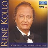 R���ne Kollo: Willst du das Land meiner Tr���ume Seh'n