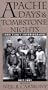 Apache Days and Tombstone Nights: John Clum's Autobiography, 1877-1887