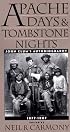 Apache Days and Tombstone Nights: John Clum's Autobiography, 1877-1887