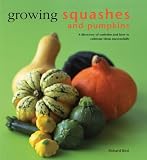 Growing Squashes and Pumpkins (Kitchen Garden Library)