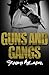 Guns and Gangs