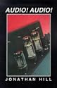 Audio! Audio!: Hi-fi Spotter's Guide to Classic British Valve Amplifiers