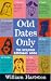 Odd Dates Only: The Bizarre Birthday Book