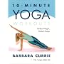 10-minute Yoga Workouts: Power Tone Your Body from Top to Toe