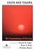 Death and Trauma: Traumatology of Grieving (Series in Trauma & Loss)