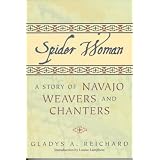 Spider Woman: A Story of Navajo Weavers and Chanters