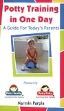 Potty Training in One Day: A Guide for Todays Parents