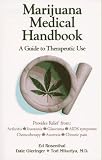 Marijuana Medical Handbook: A Guide to Therapeutic Use