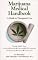 Marijuana Medical Handbook: A Guide to Therapeutic Use