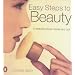 Easy Steps to Beauty: A Beautiful Body Inside and Out