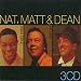 Nat Matt and Dean