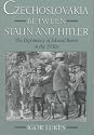 Czechoslovakia between Stalin and Hitler: The Diplomacy of Edvard Bene%s in the 1930s