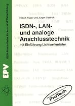 ISDN-, LAN- und analoge Anschlusstechnik mit Einf&uuml;hrung Lichtwellenleiter