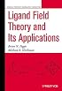 Ligand Field Theory and Its Applications (Special Topics in Inorganic Chemistry)