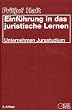 Einf�hrung in das juristische Lernen: Unternehmen Jurastudium