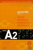 Activités pour le Cadre européen commun de référence A2 : Accompagné du livret de Corrigés (1CD audio)