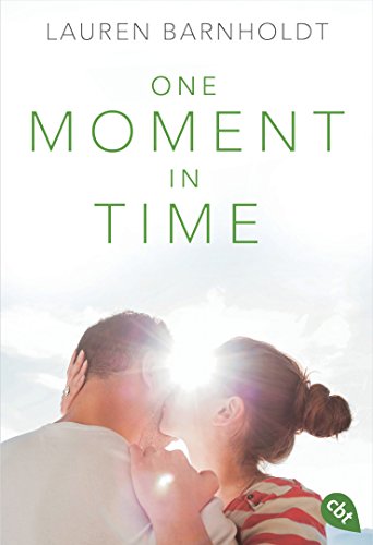 One Moment in Time (Die Moment-Triologie 2) (German Edition)