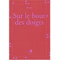 Sur le bout des doigts