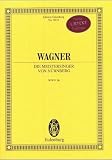 Die Meistersinger von N&uuml;rnberg: aus der neuen Gesamtausgabe - WWV 96 - Soli, Chor und Orchester - (Eulenburg Studienpartituren) - 