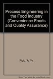 Process engineering in the food industry-2 : convenience foods and quality assurance