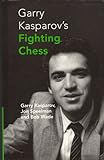 Garry Kasparov's fighting chess