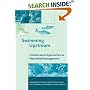 Swimming Upstream: Collaborative Approaches to Watershed Management (American and Comparative Environmental Policy)