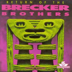 The Brecker Brothers - Return of the Brecker Brothers - Zortam Music
