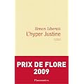 L'hyper Justine - Prix de Flore 2009