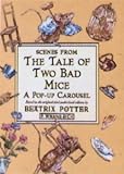 Scenes from the tale of two bad mice : a pop-up carousel