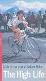 The High Life - A Life In The Year Of Robert Millar