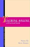 Teaching Online: A Practical Guide
