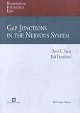 Gap Junctions in the Nervous System (Neuroscience Intelligence Unit)