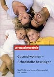 Gesund wohnen - Schadstoffe beseitigen: Was Sie fuer eine bessere Wohnqualitaet tun koennen