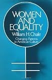 Women and Equality: Changing Patterns in American Culture (Galaxy Book)